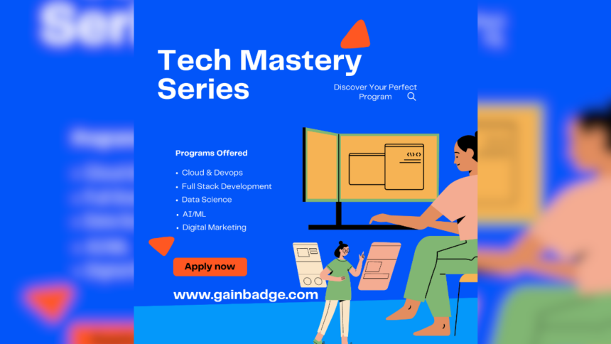 GainBadge Launches Tech Mastery Series: A Pathway to Future-Proof Careers